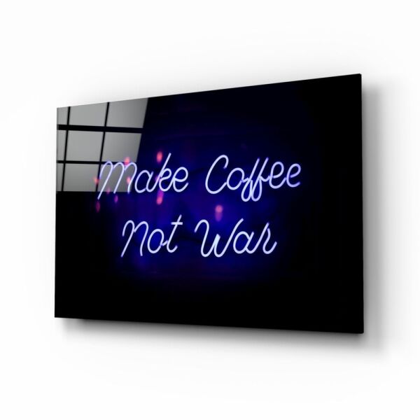 “Make Coffee Not War” Cam Tablo
