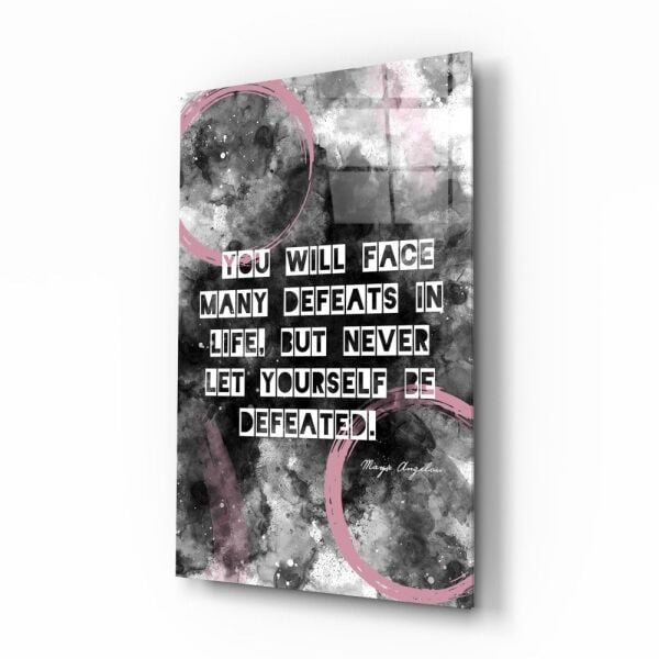 Angelou Sözler Cam Tablo